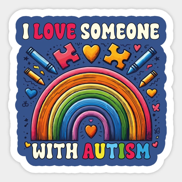 I Love Someone With Autism Awareness Funny SPED Teacher Sticker by JUST PINK